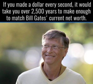 Làm thế nào để giàu bằng Bill Gates?